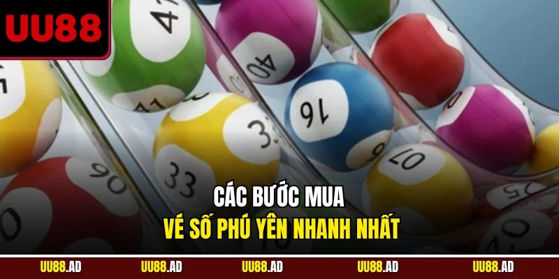 Các bước mua vé số Phú Yên nhanh nhất