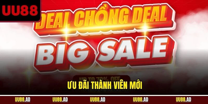 Ưu đãi thành viên mới 